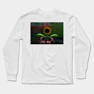 Sunny days! Long Sleeve T-Shirt